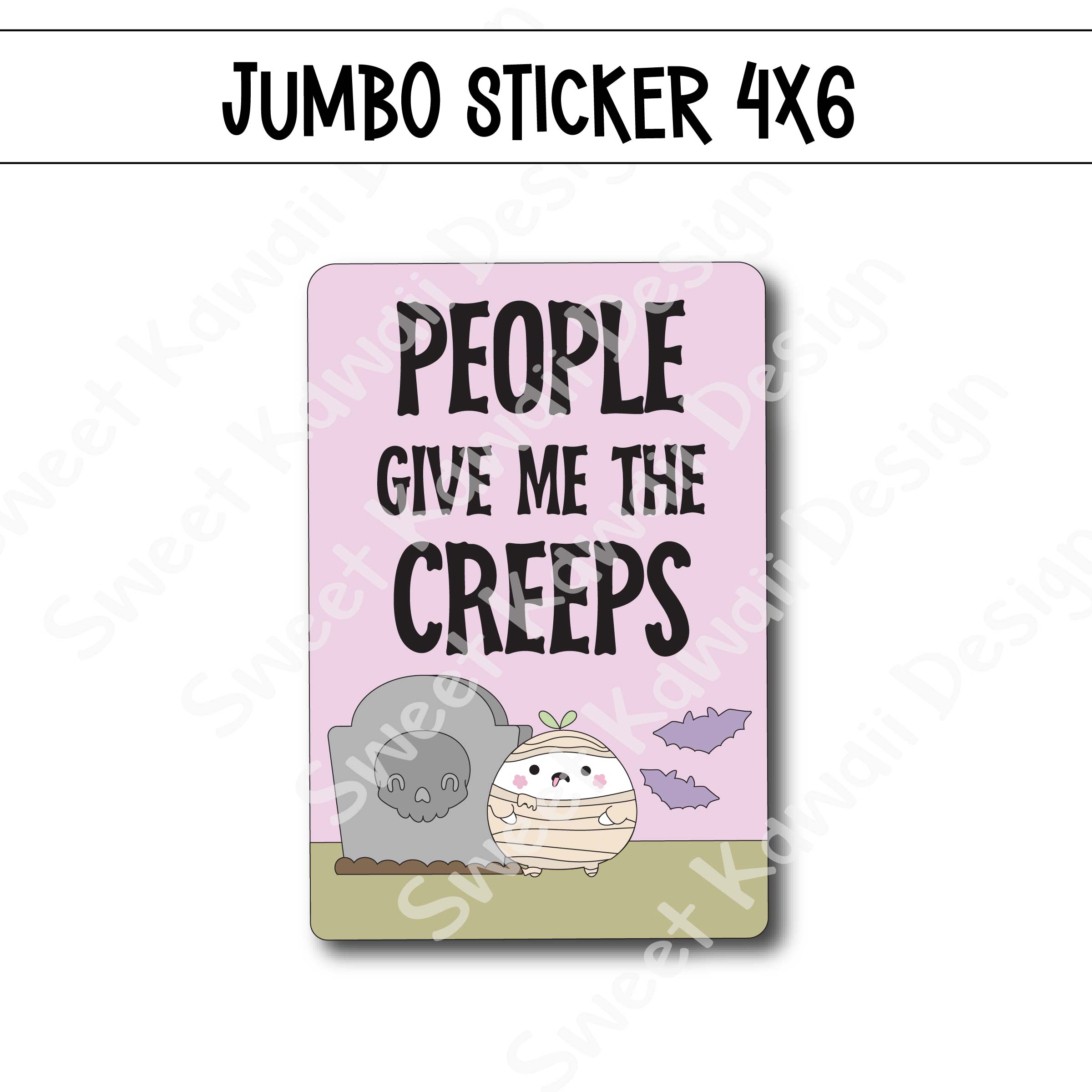 Kawaii Jumbo Sticker - Creeps - Size Options Available