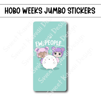 Kawaii Jumbo Sticker - Ew, People  - Size Options Available