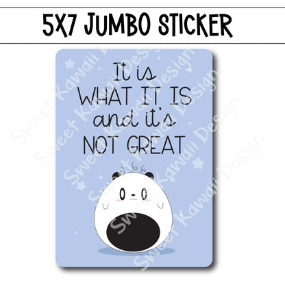 Kawaii Jumbo Sticker - Not Great - Size Options Available