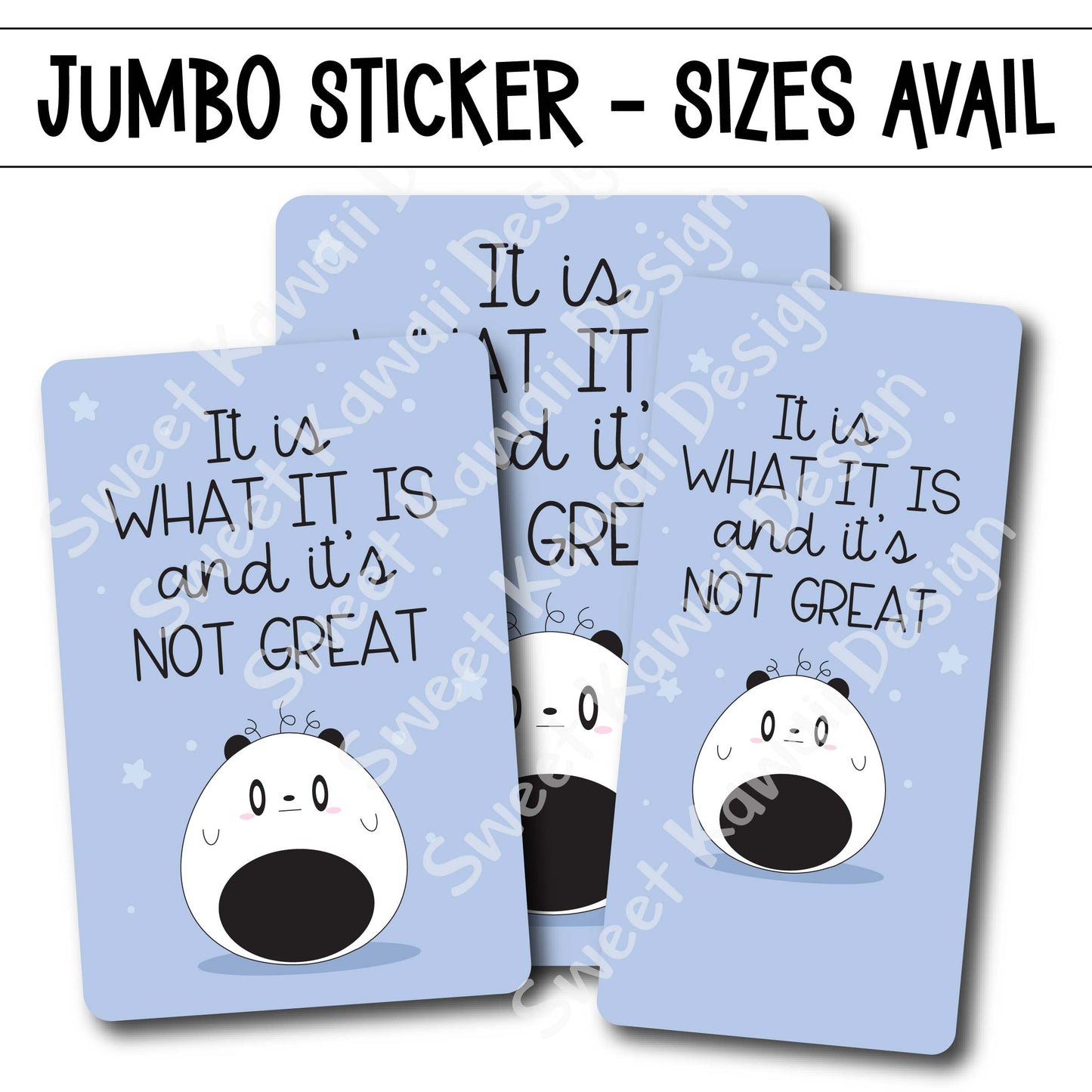 Kawaii Jumbo Sticker - Not Great - Size Options Available