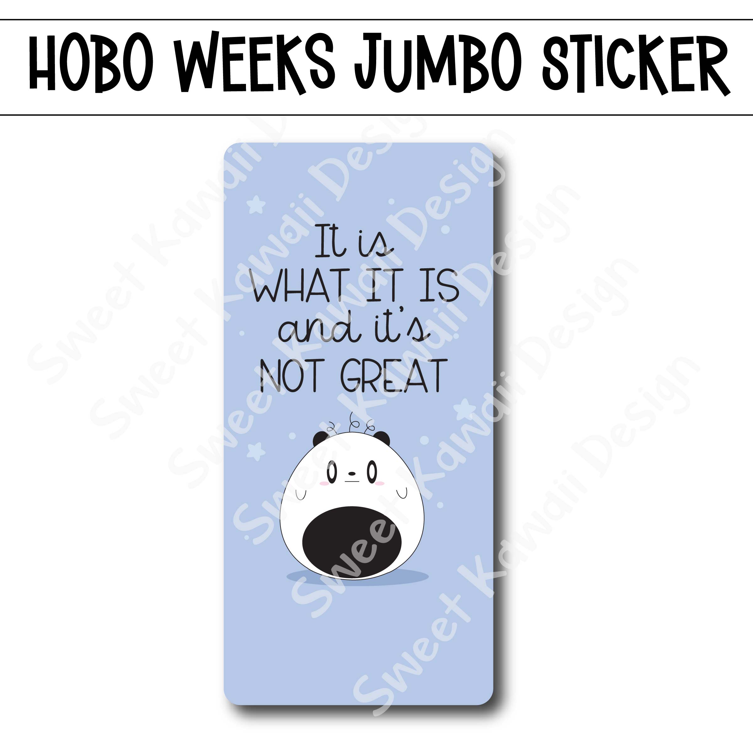 Kawaii Jumbo Sticker - Not Great - Size Options Available