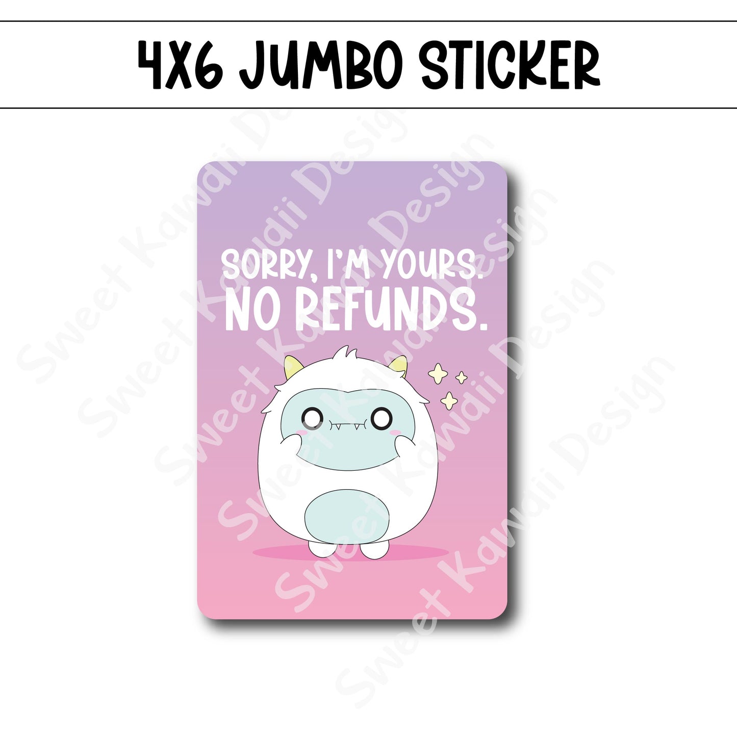 Kawaii Jumbo Sticker - No Refunds  - Size Options Available