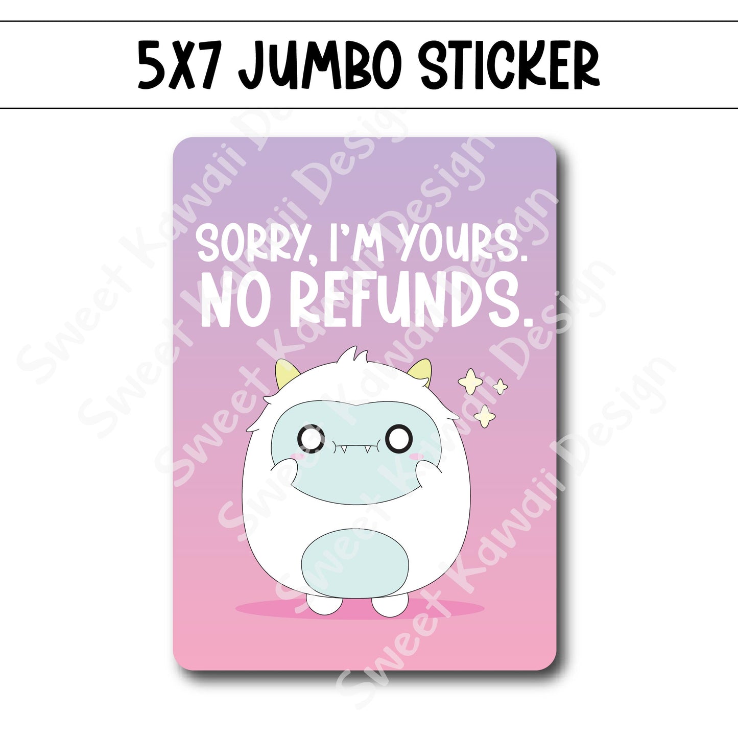 Kawaii Jumbo Sticker - No Refunds  - Size Options Available