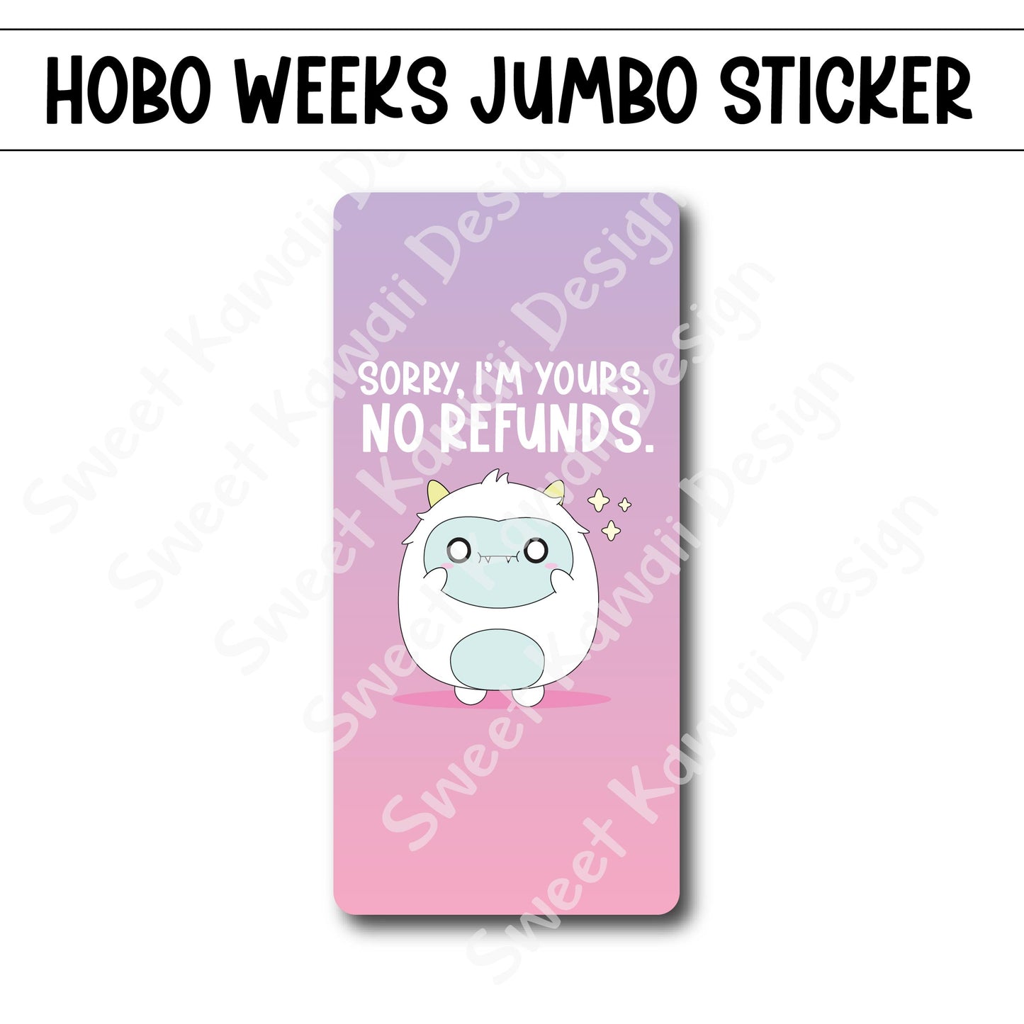 Kawaii Jumbo Sticker - No Refunds  - Size Options Available