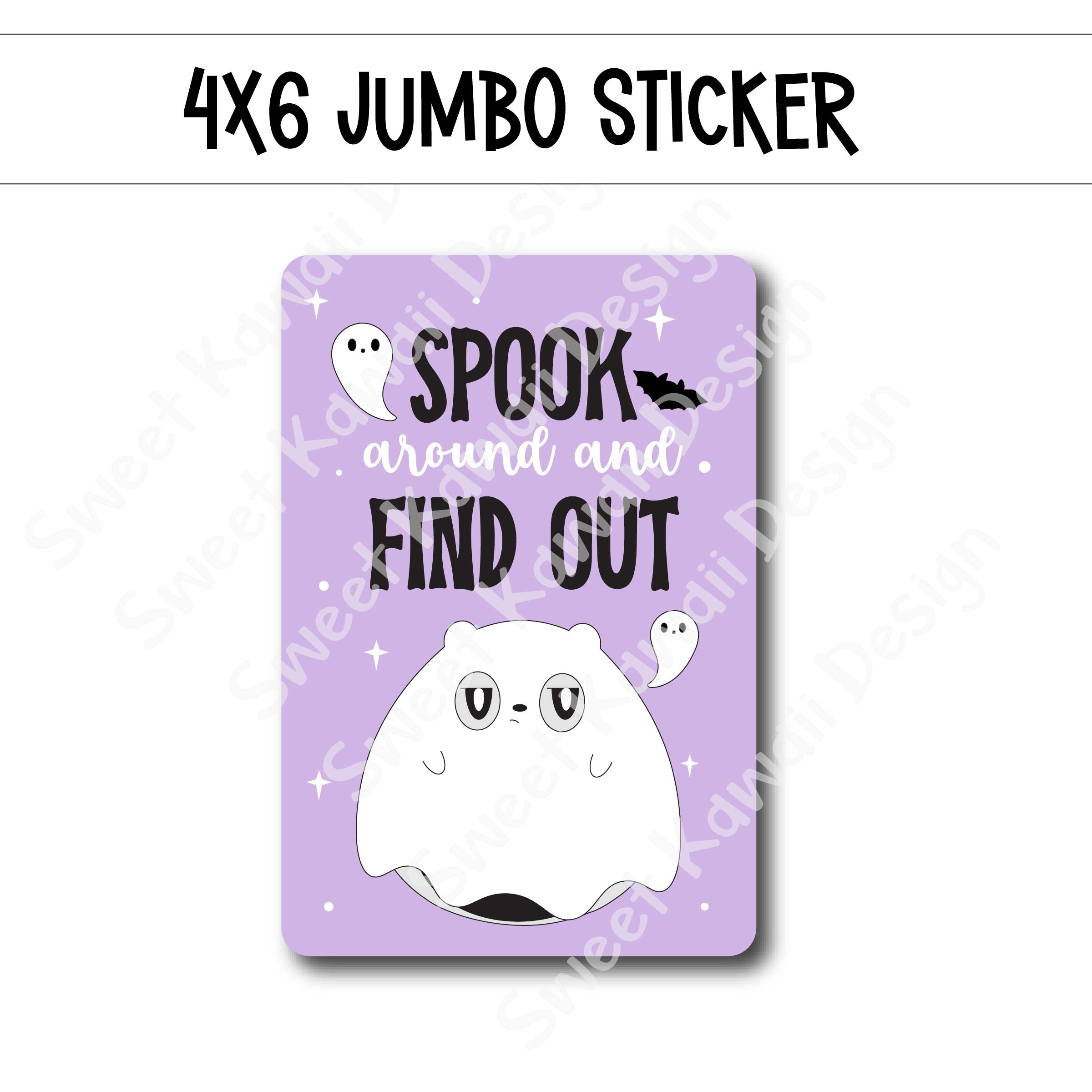 Kawaii Jumbo Sticker - Spook Around - Size Options Available