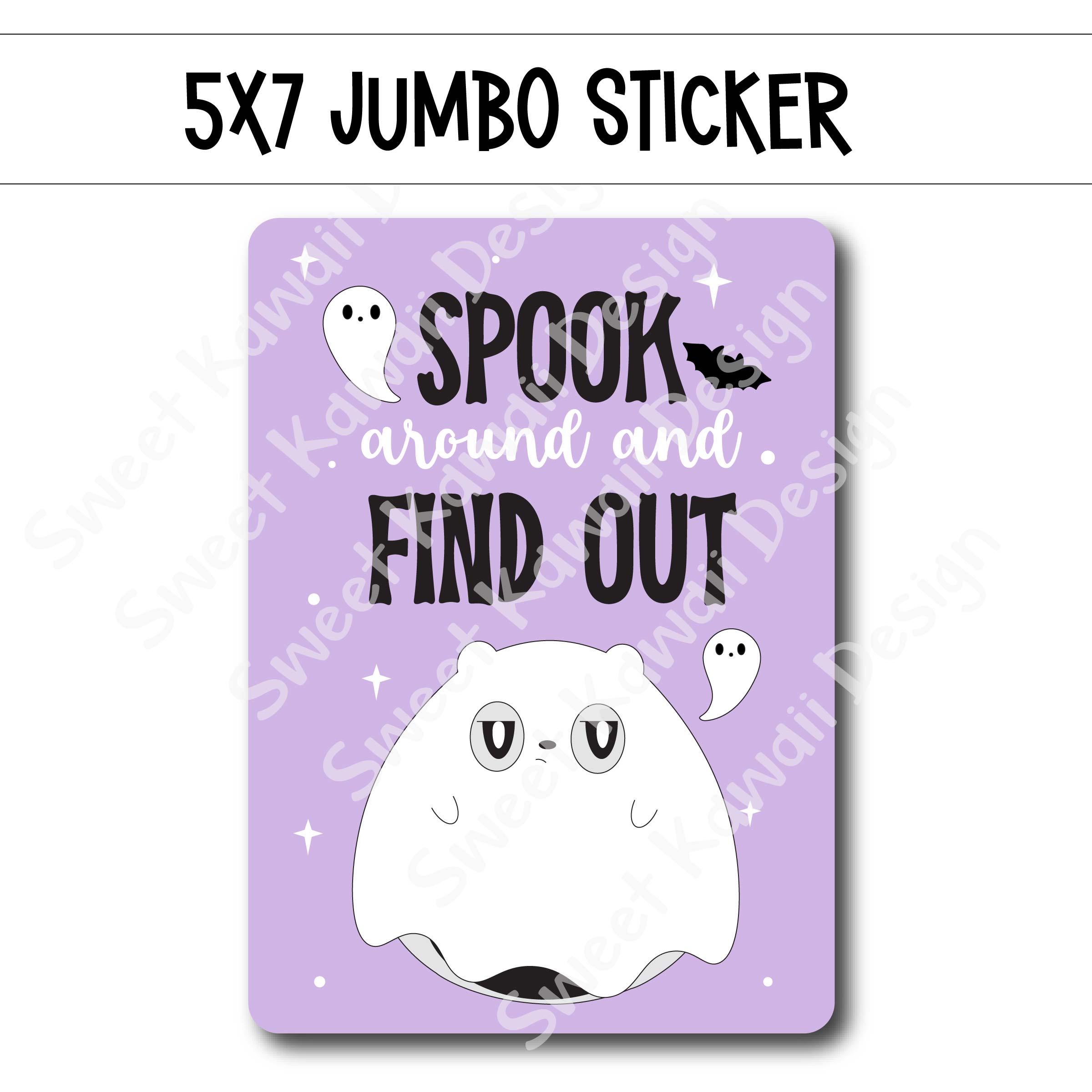 Kawaii Jumbo Sticker - Spook Around - Size Options Available