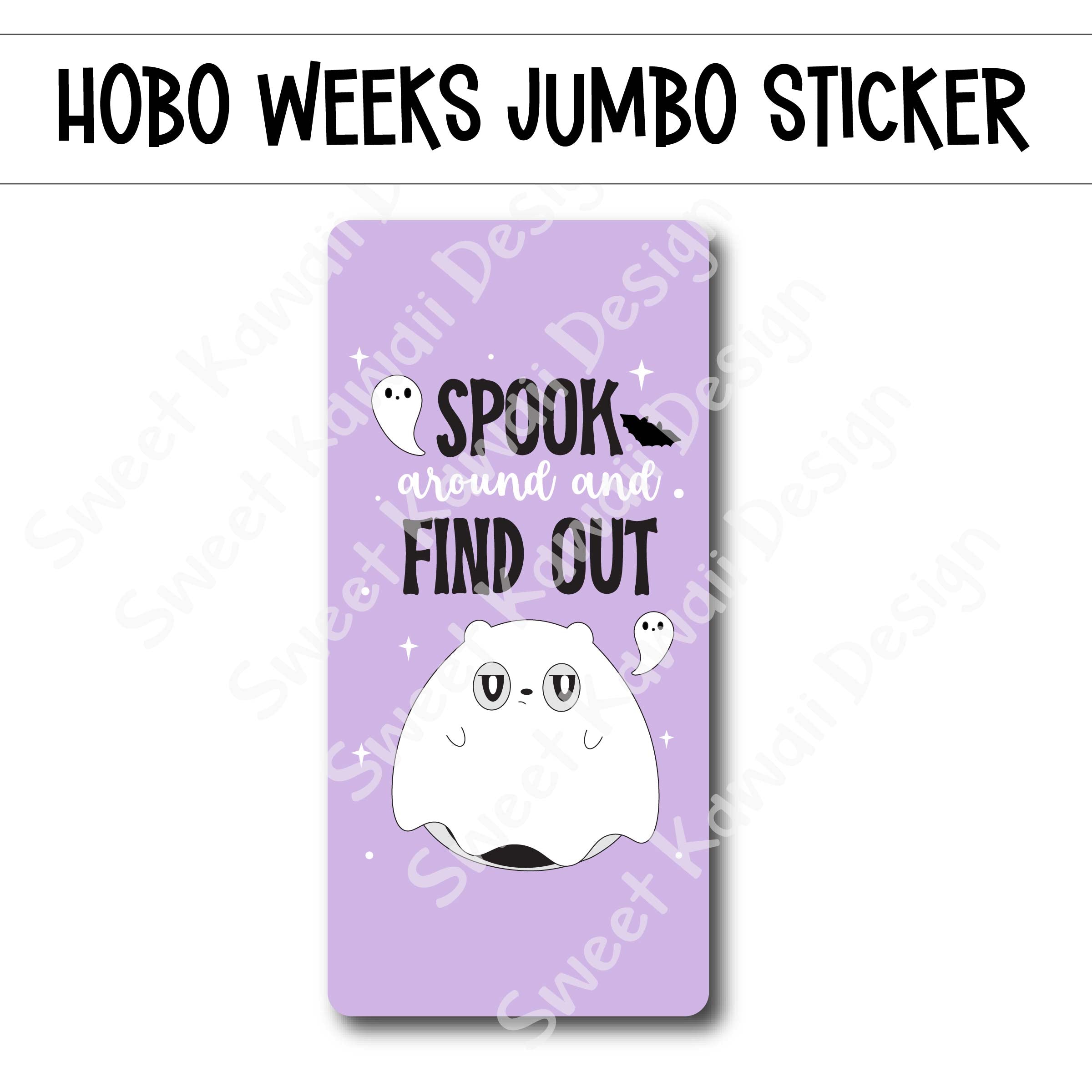 Kawaii Jumbo Sticker - Spook Around - Size Options Available