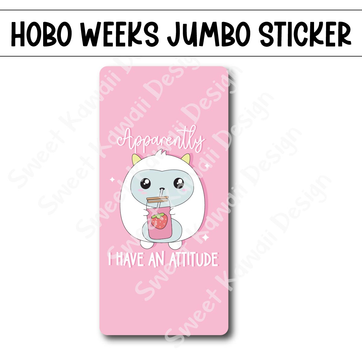 Kawaii Jumbo Sticker - Strawberry Attitude  - Size Options Available