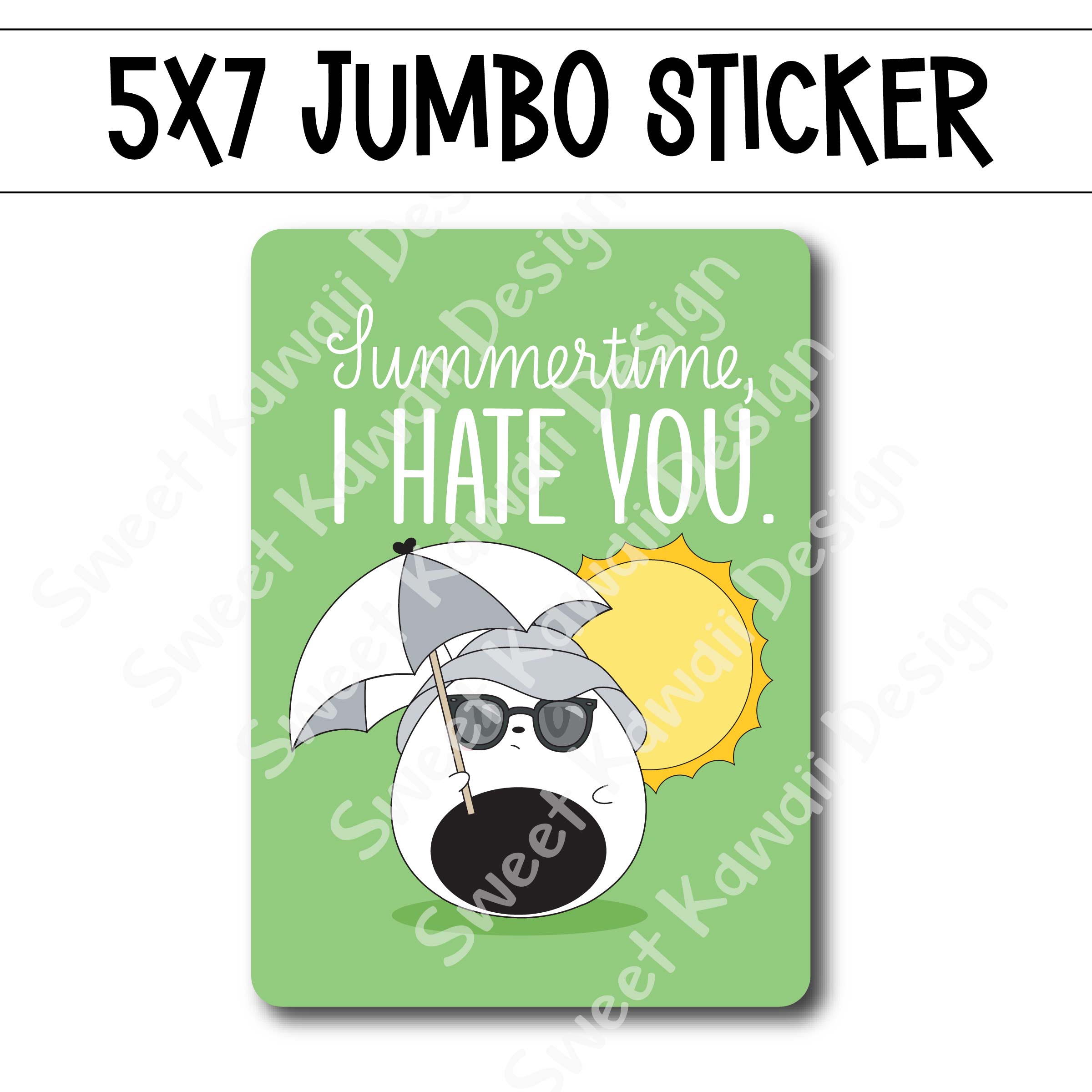 Kawaii Jumbo Sticker - Summertime Hate - Size Options Available