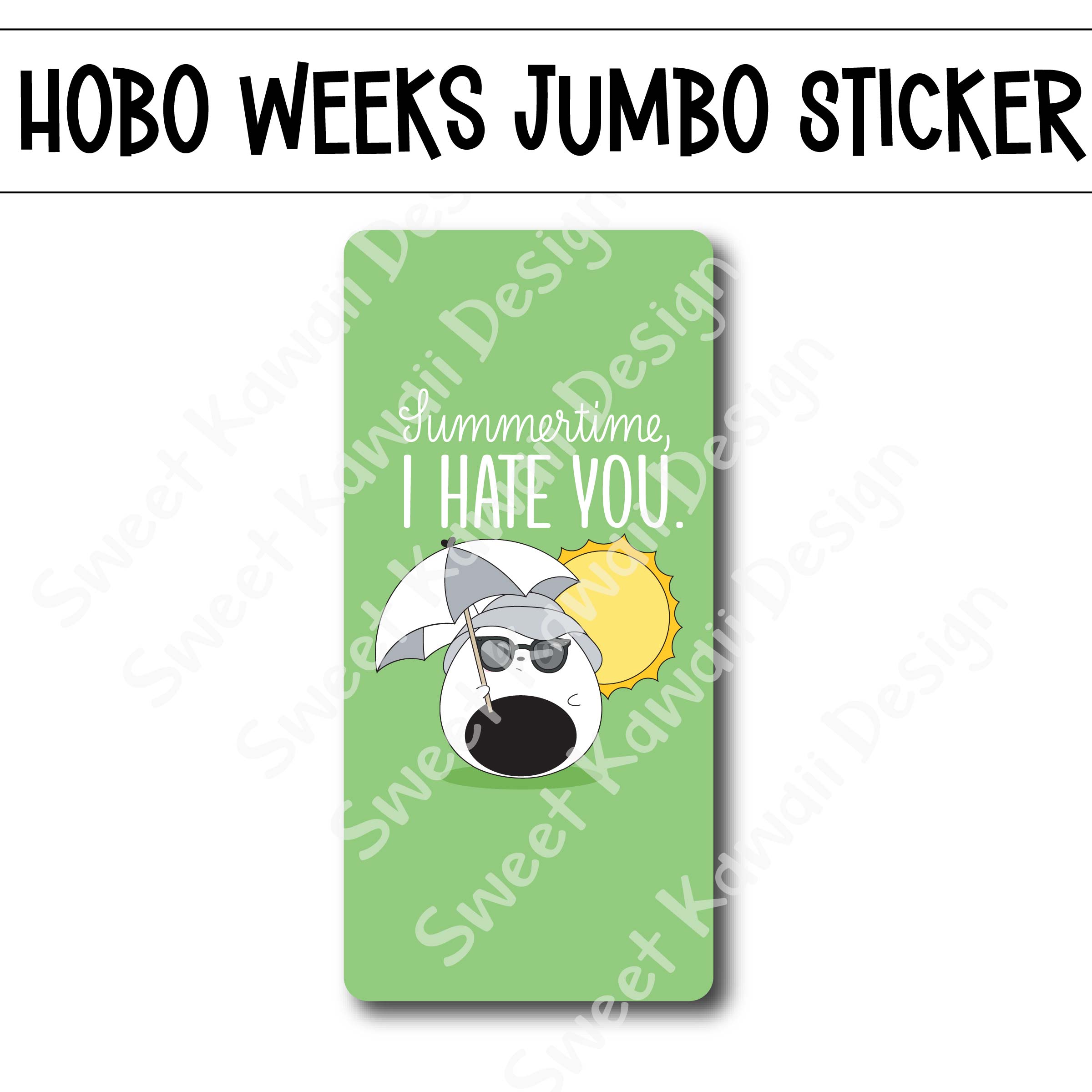 Kawaii Jumbo Sticker - Summertime Hate - Size Options Available