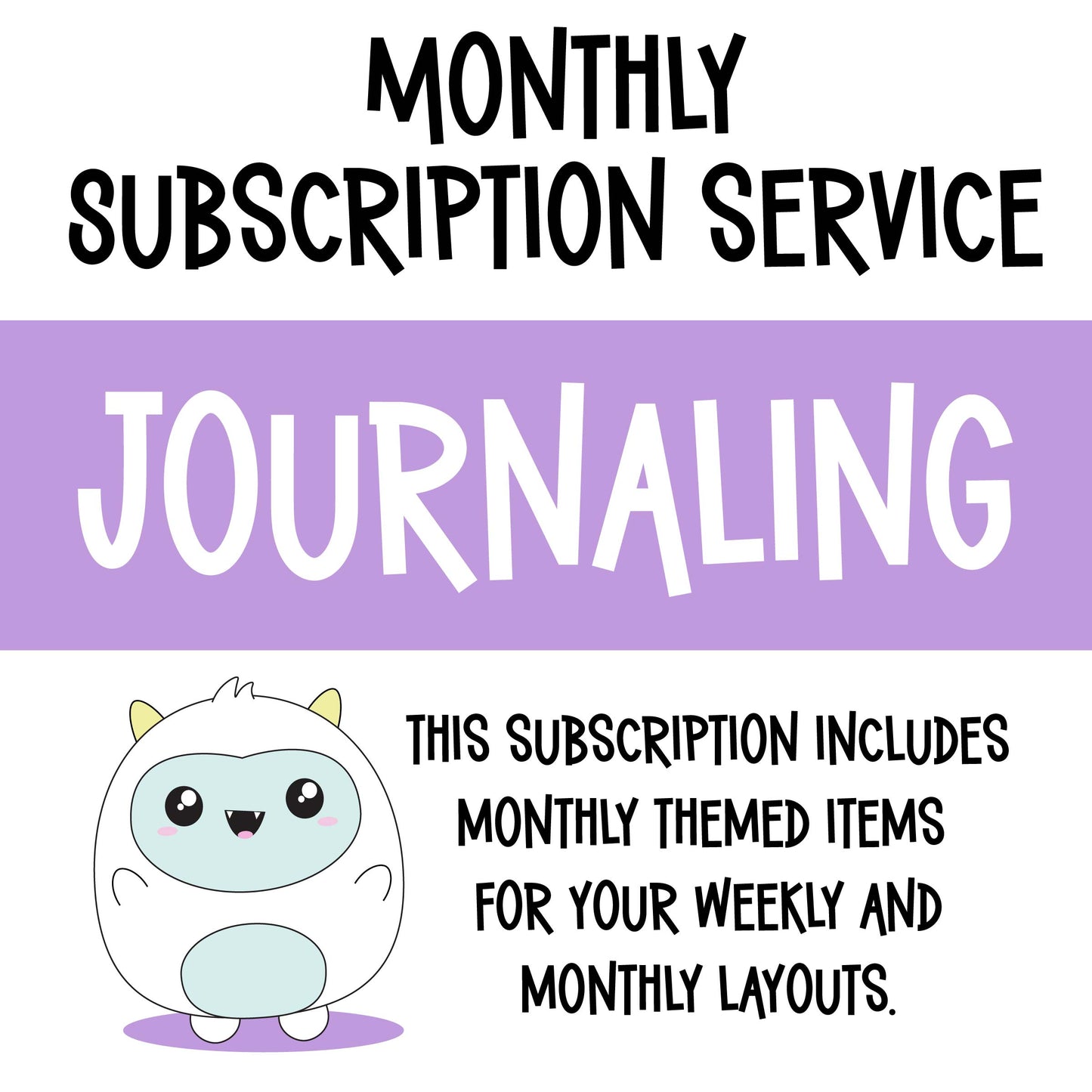 SUBSCRIPTION - Journaling Monthly & Monthly Overview Kit (DO NOT PURCHASE WITH OTHER ITEMS)