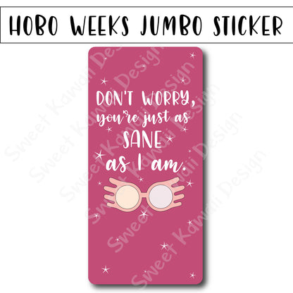 Kawaii Jumbo Sticker - Just As Sane - Size Options Available