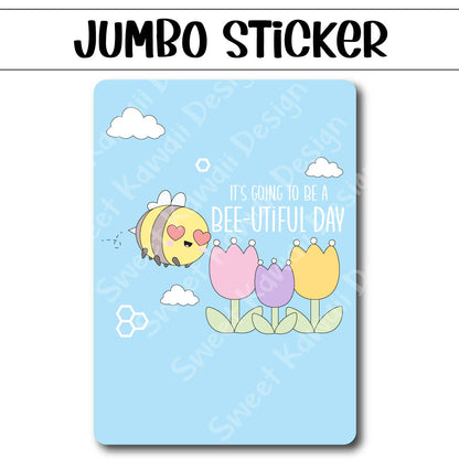 Kawaii Jumbo Sticker - Beeutiful - Size Options Available