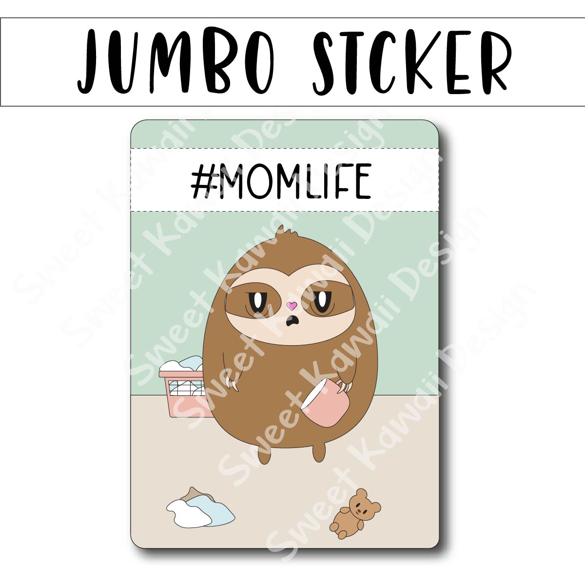 Kawaii Jumbo Sticker - Mom Life - Size Options Available