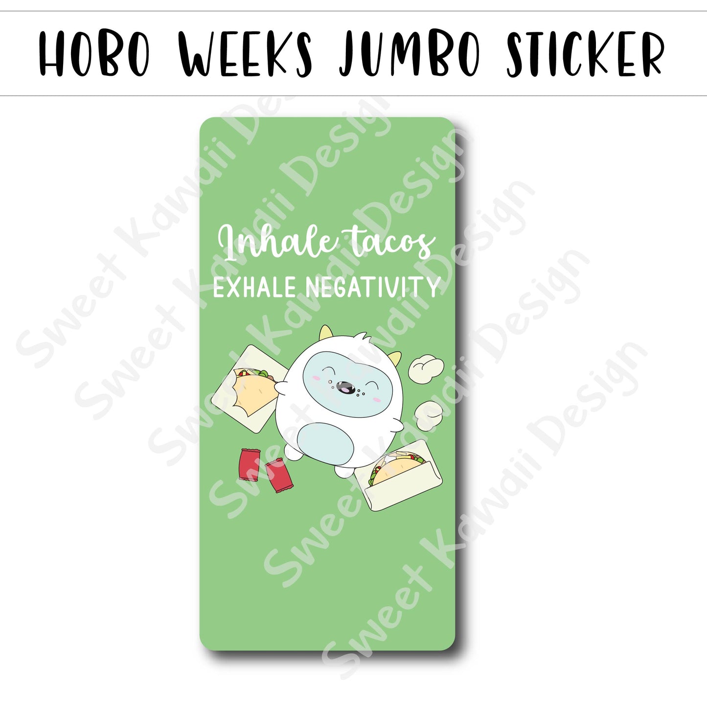 Kawaii Jumbo Sticker - Inhale Tacos - Size Options Available