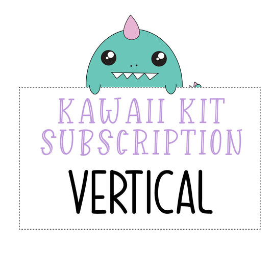 SUBSCRIPTION Kawaii Kit - Vertical (DO NOT PURCHASE WITH OTHER ITEMS)