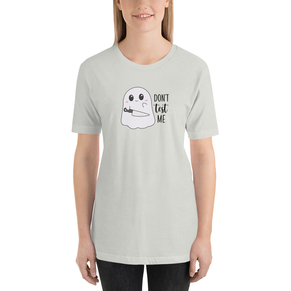 Ghost Don't Test Me - Unisex t-shirt